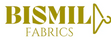 Bismil Fabrics